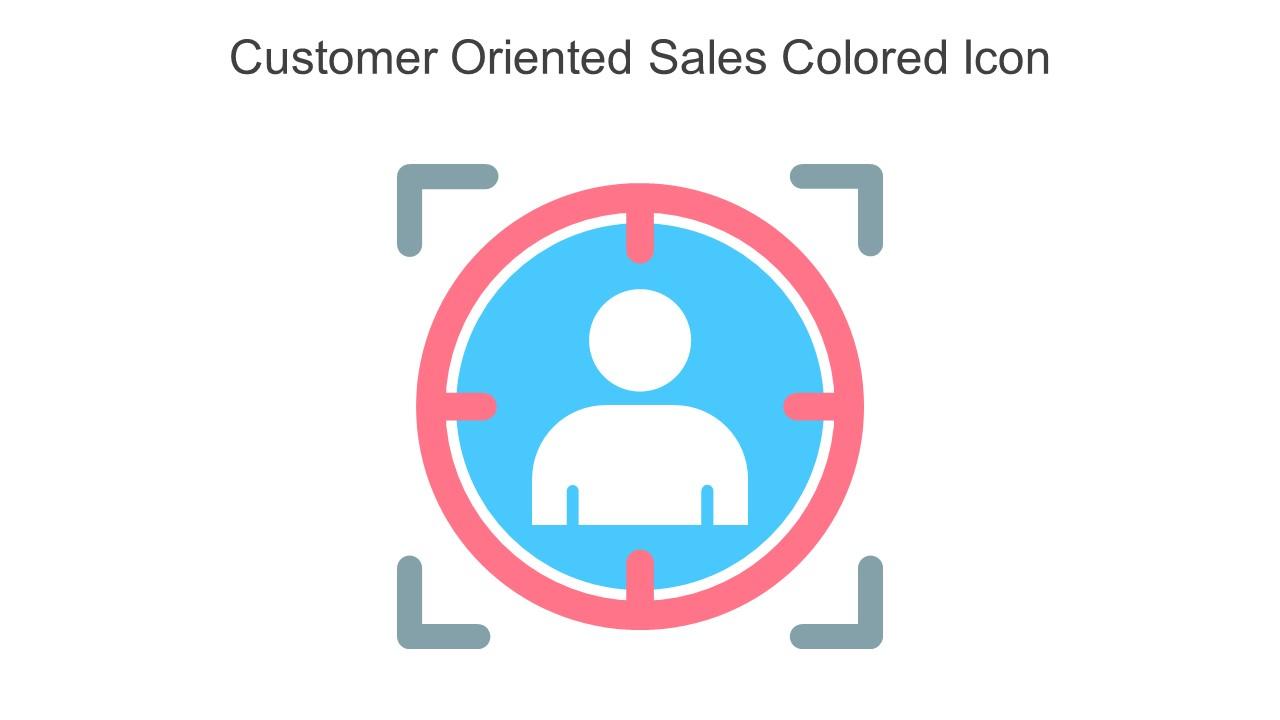 Customer Oriented Sales Colored Icon In Powerpoint Pptx Png And Editable Eps Format Slide01