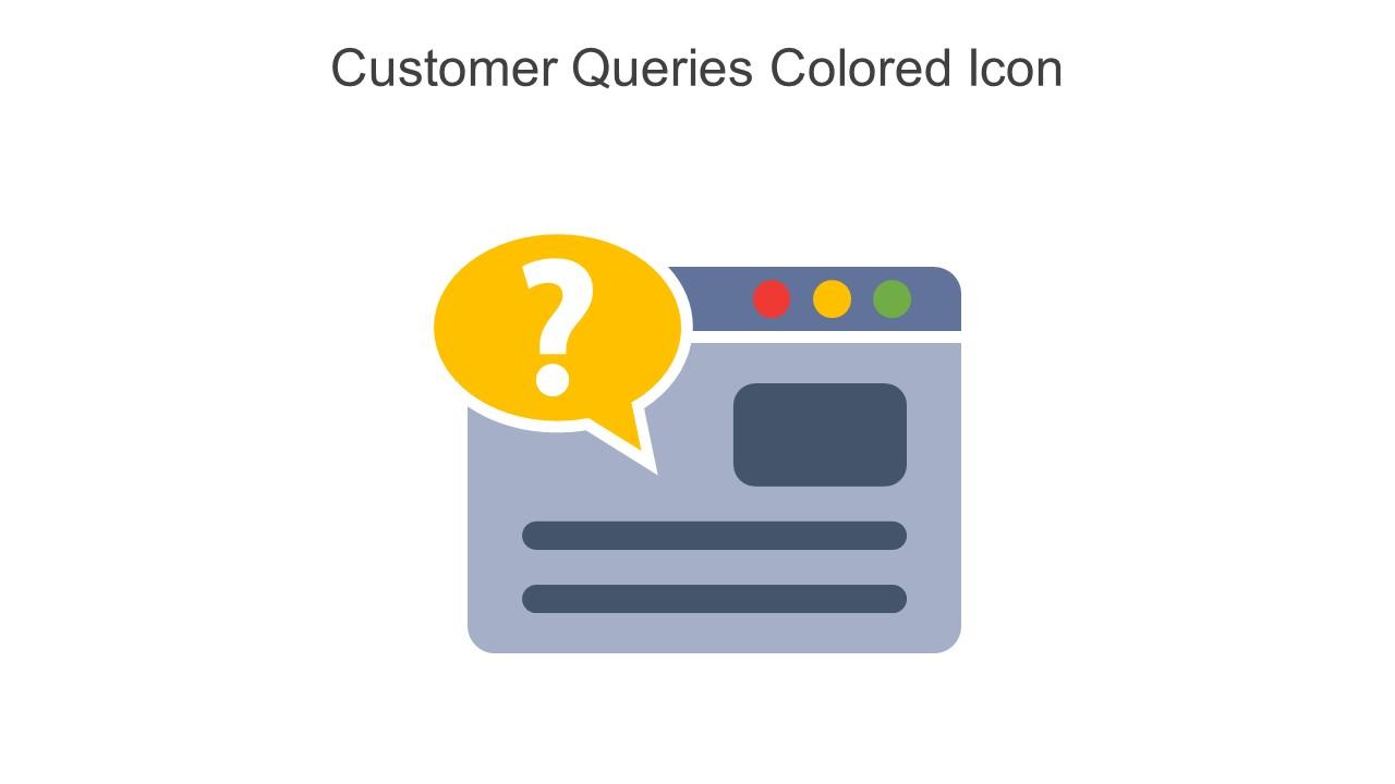 Customer Queries Colored Icon In Powerpoint Pptx Png And Editable Eps Format Slide01