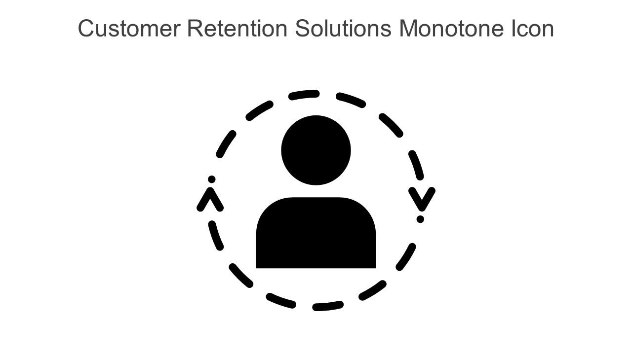 Customer Retention Solutions Monotone Icon In Powerpoint Pptx Png And Editable Eps Format