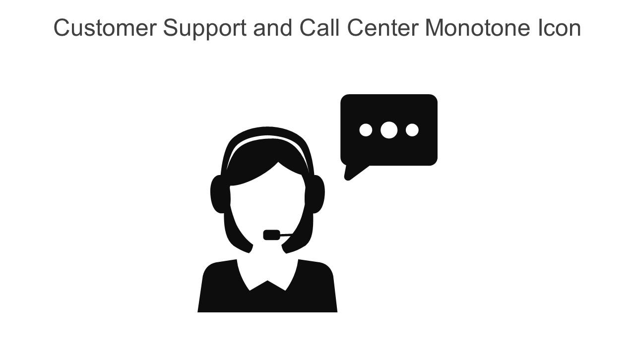 Customer Support And Call Center Monotone Icon In Powerpoint Pptx Png And Editable Eps Format Slide01