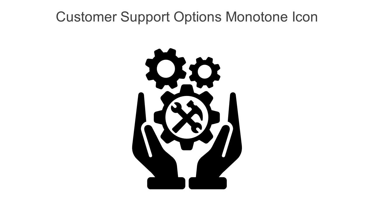 Customer Support Options Monotone Icon In Powerpoint Pptx Png And Editable Eps Format Slide01