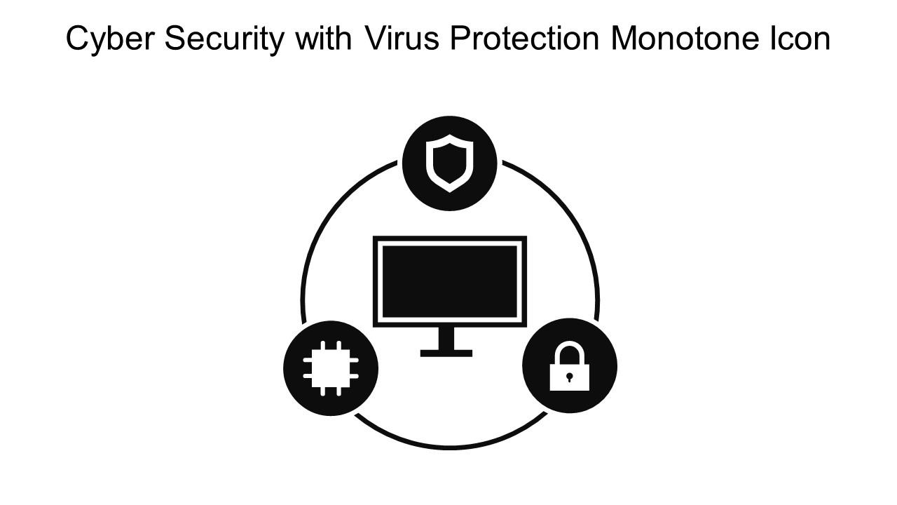 Cyber Security With Virus Protection Monotone Icon In Powerpoint Pptx Png And Editable Eps Format Slide01