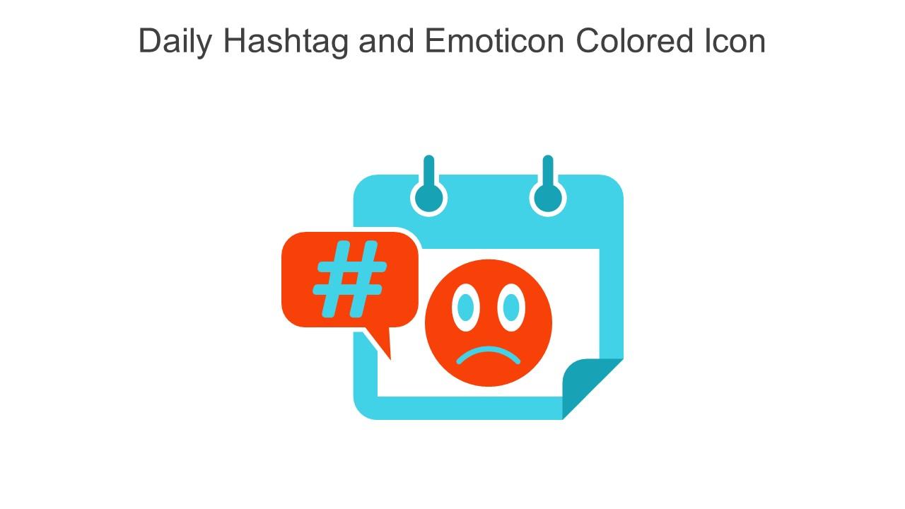 Daily Hashtag And Emoticon Colored Icon In Powerpoint Pptx Png And Editable Eps Format Slide01