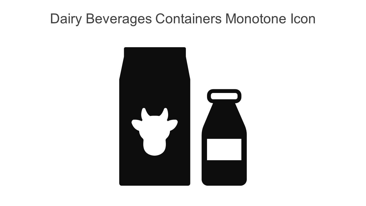 Dairy Beverages Containers Monotone Icon In Powerpoint Pptx Png And Editable Eps Format Slide01
