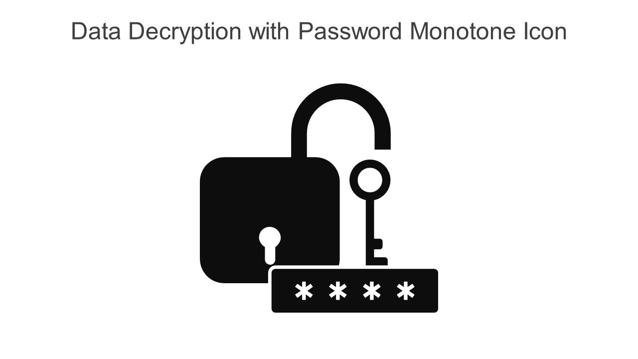 Data Decryption With Password Monotone Icon In Powerpoint Pptx Png And Editable Eps Format Slide01