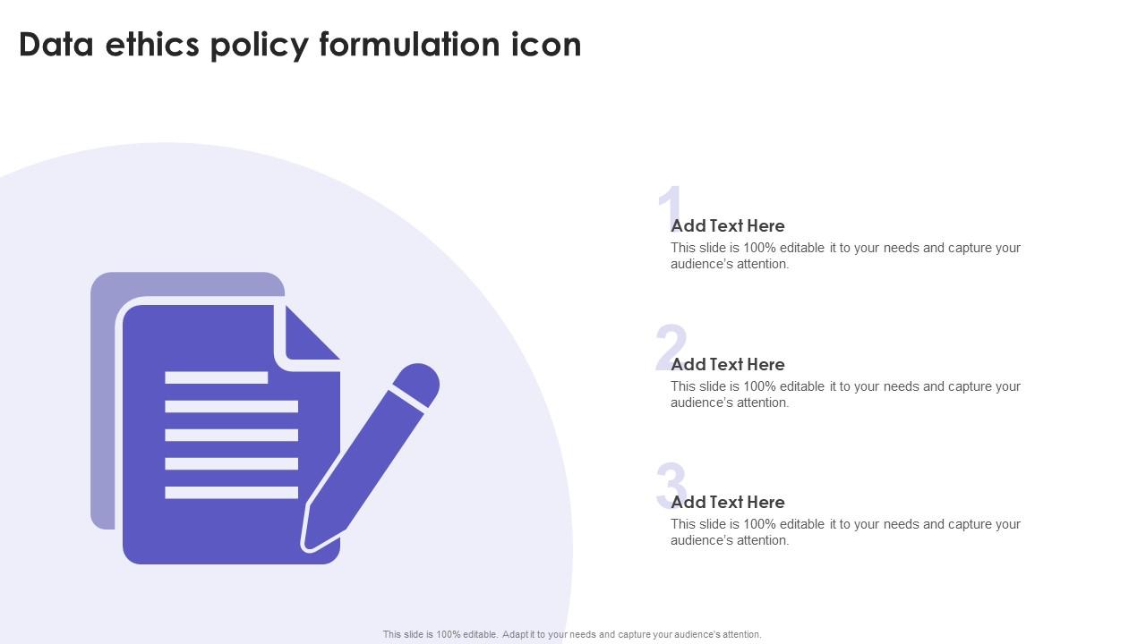 Data Ethics Policy Formulation Icon Slide01