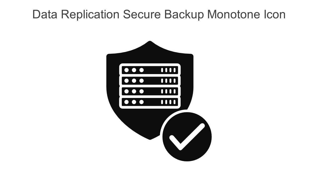 Data Replication Secure Backup Monotone Icon In Powerpoint Pptx Png And Editable Eps Format Slide01