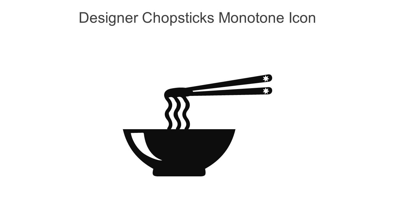 Designer Chopsticks Monotone Icon In Powerpoint Pptx Png And Editable Eps Format Slide01