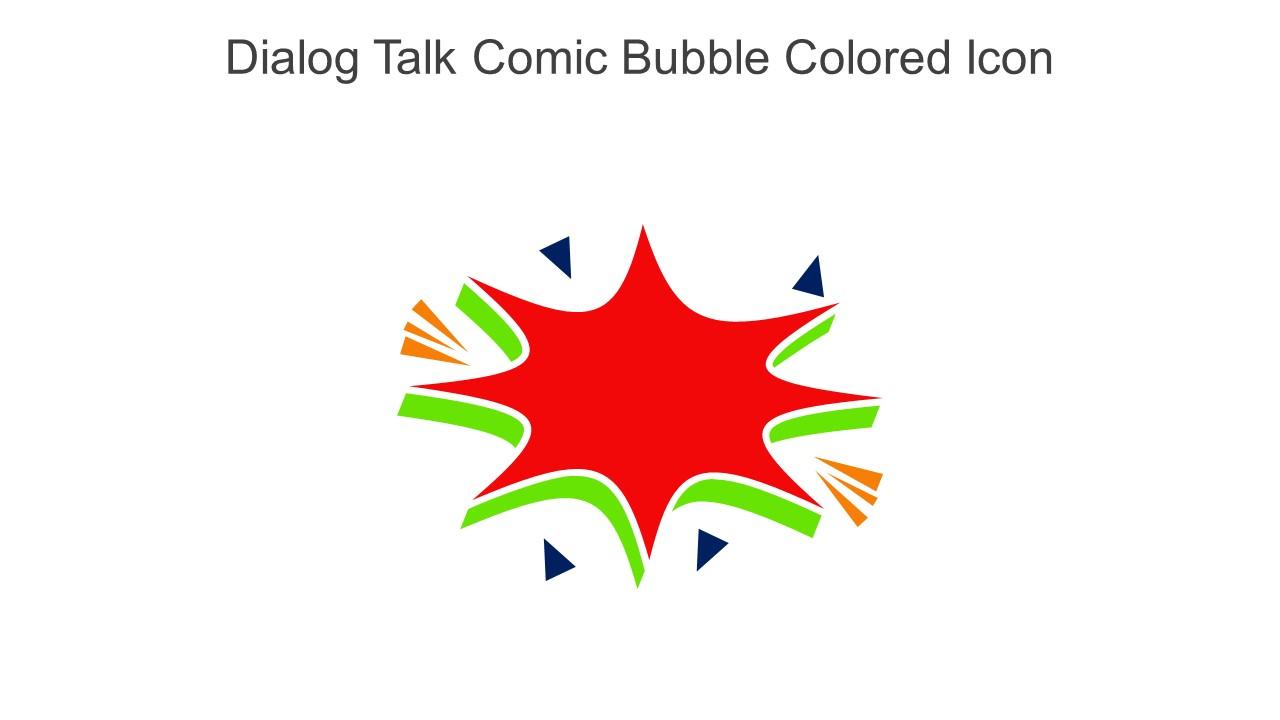 Dialog Talk Comic Bubble Colored Icon In Powerpoint Pptx Png And Editable Eps Format