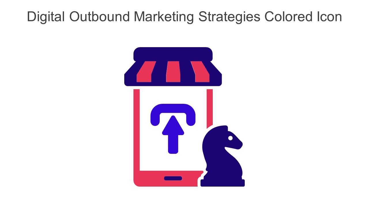 Digital Outbound Marketing Strategies Colored Icon In Powerpoint Pptx Png And Editable Eps Format Slide01