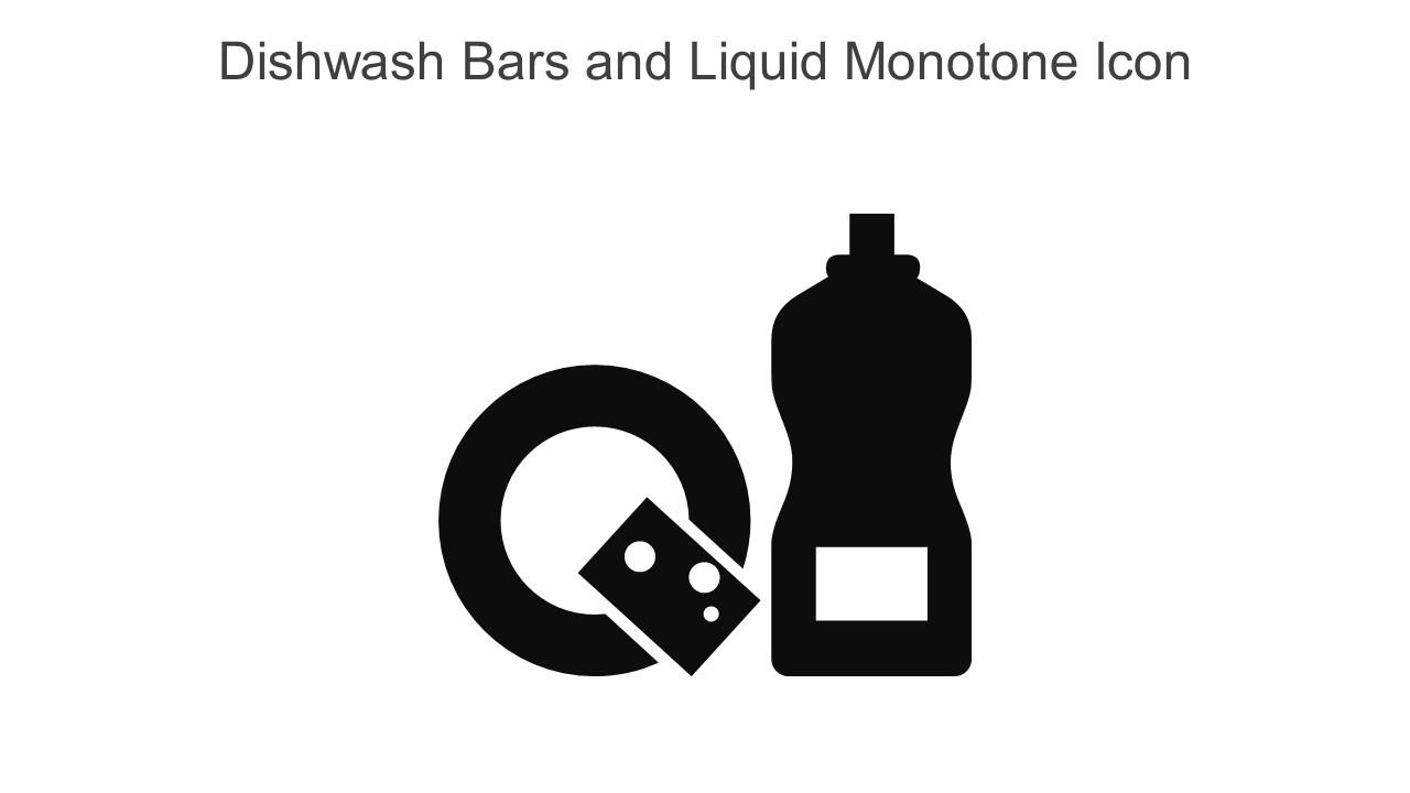 Dishwash Bars And Liquid Monotone Icon In Powerpoint Pptx Png And Editable Eps Format Slide01