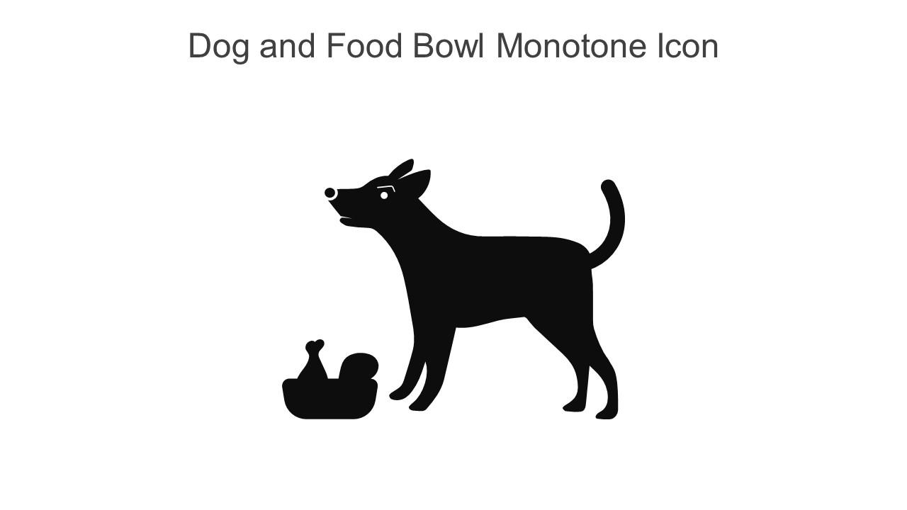 Dog And Food Bowl Monotone Icon In Powerpoint Pptx Png And Editable Eps Format Slide01