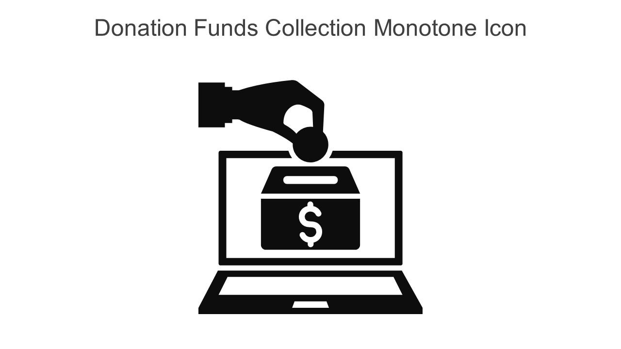 Donation Funds Collection Monotone Icon In Powerpoint Pptx Png And Editable Eps Format Slide01