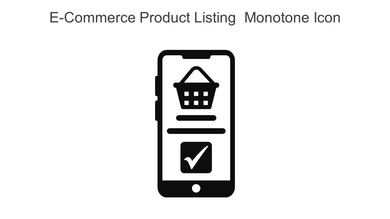 E Commerce Product Listing Monotone Icon In Powerpoint Pptx Png And Editable Eps Format Slide01
