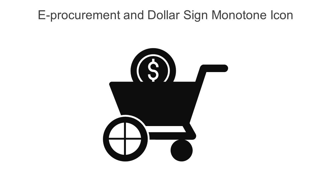E Procurement And Dollar Sign Monotone Icon In Powerpoint Pptx Png And Editable Eps Format Slide01