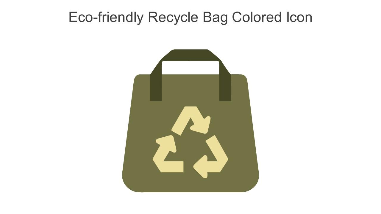 Eco Friendly Recycle Bag Colored Icon In Powerpoint Pptx Png And Editable Eps Format