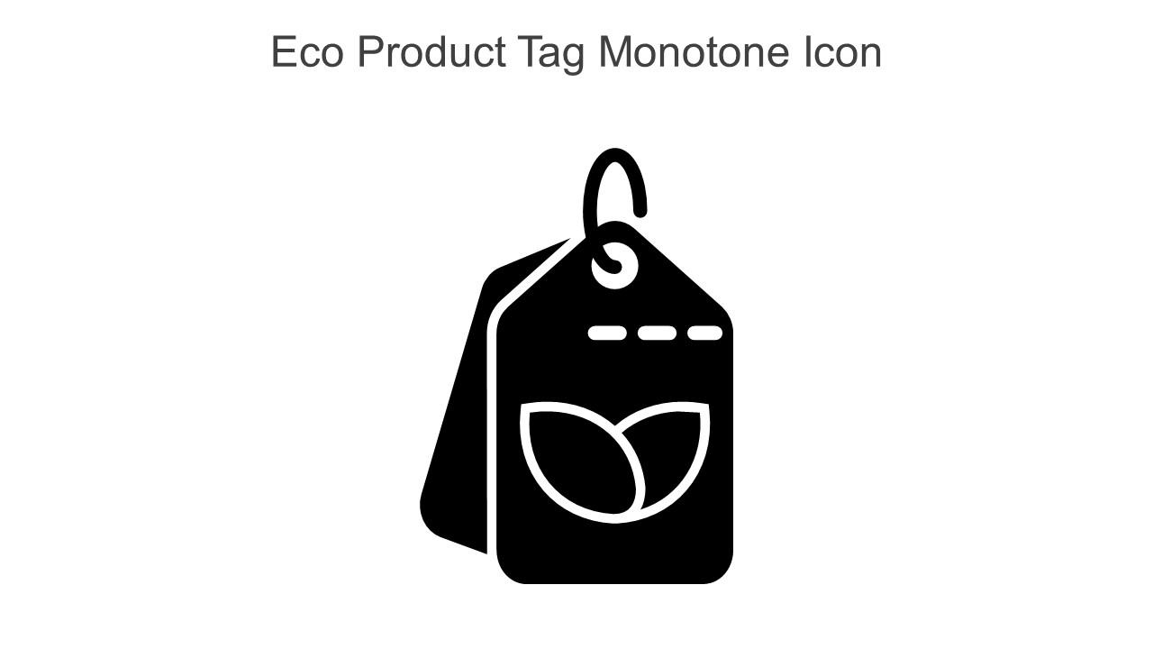 Eco Product Tag Monotone Icon In Powerpoint Pptx Png And Editable Eps Format Slide01