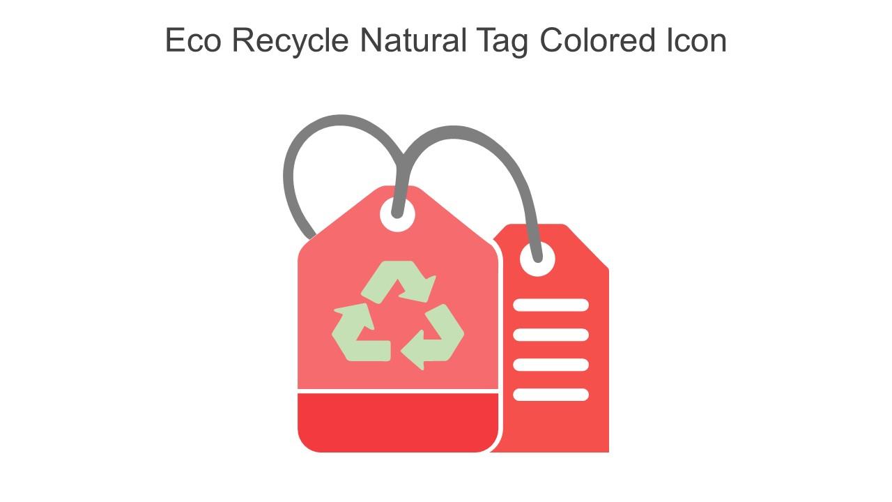 Eco Recycle Natural Tag Colored Icon In Powerpoint Pptx Png And Editable Eps Format