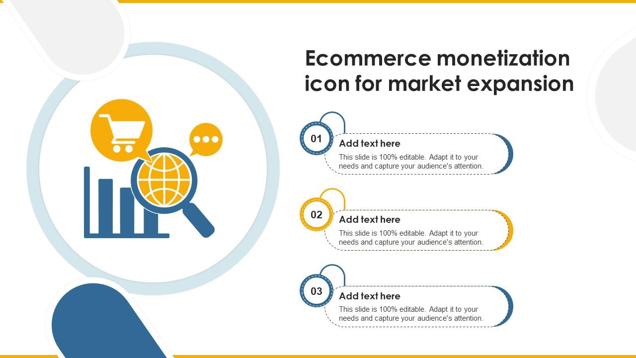 Ecommerce Monetization Icon For Market Expansion Ppt Sample