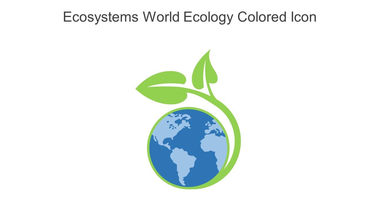 Ecosystems World Ecology Colored Icon In Powerpoint Pptx Png And Editable Eps Format