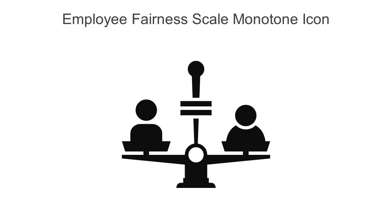 Employee Fairness Scale Monotone Icon In Powerpoint Pptx Png And Editable Eps Format Slide01