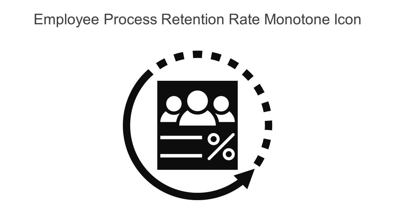 Employee Process Retention Rate Monotone Icon In Powerpoint Pptx Png And Editable Eps Format Slide01