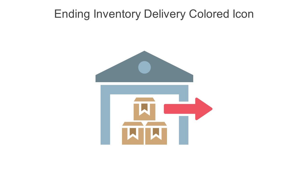 Ending Inventory Delivery Colored Icon in powerpoint pptx png and editable eps format Slide01