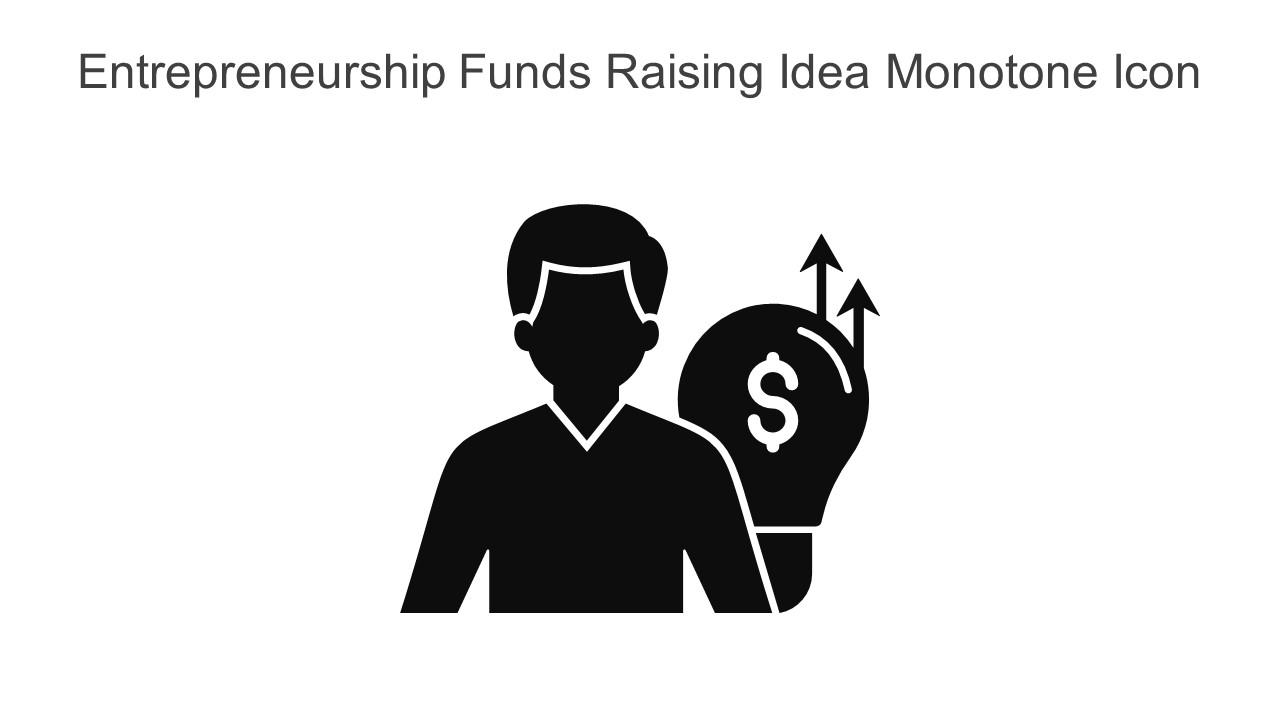 Entrepreneurship Funds Raising Idea Monotone Icon In Powerpoint Pptx Png And Editable Eps Format Slide01