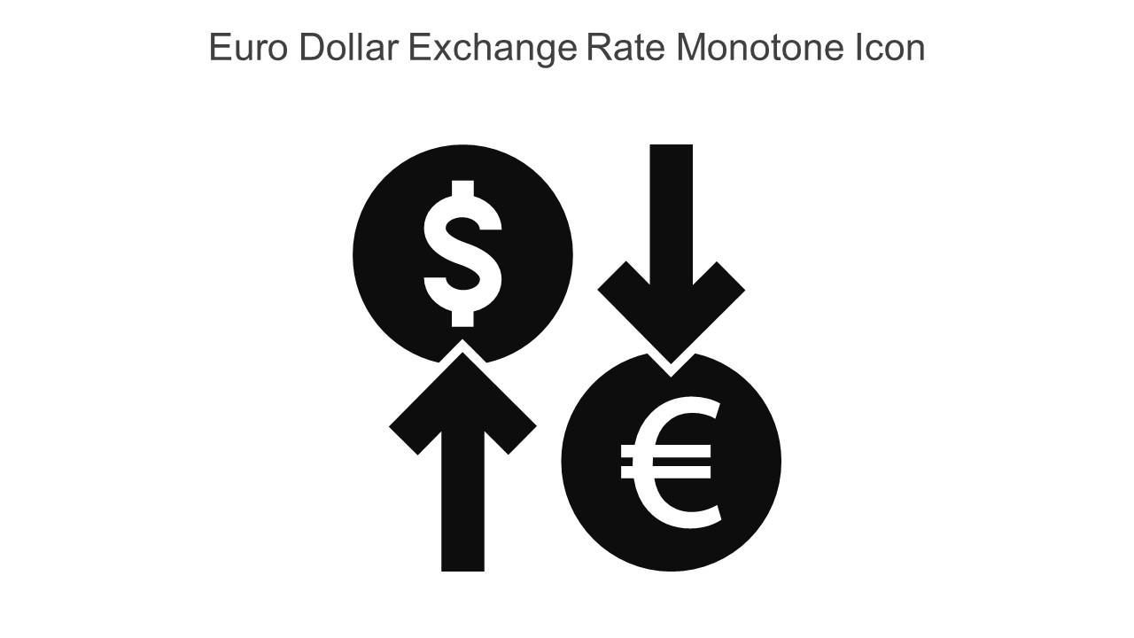 Euro Dollar Exchange Rate Monotone Icon In Powerpoint Pptx Png And Editable Eps Format Slide01