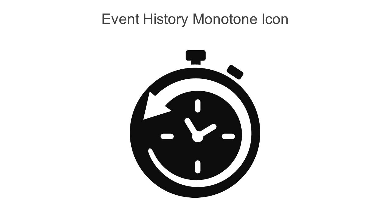 Event History Monotone Icon In Powerpoint Pptx Png And Editable Eps Format Slide01