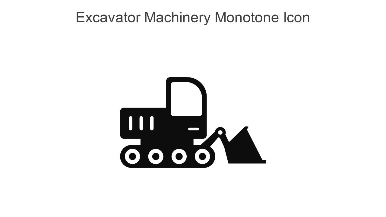 Excavator Machinery Monotone Icon In Powerpoint Pptx Png And Editable Eps Format Slide01