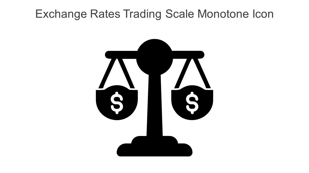 Exchange Rates Trading Scale Monotone Icon In Powerpoint Pptx Png And Editable Eps Format