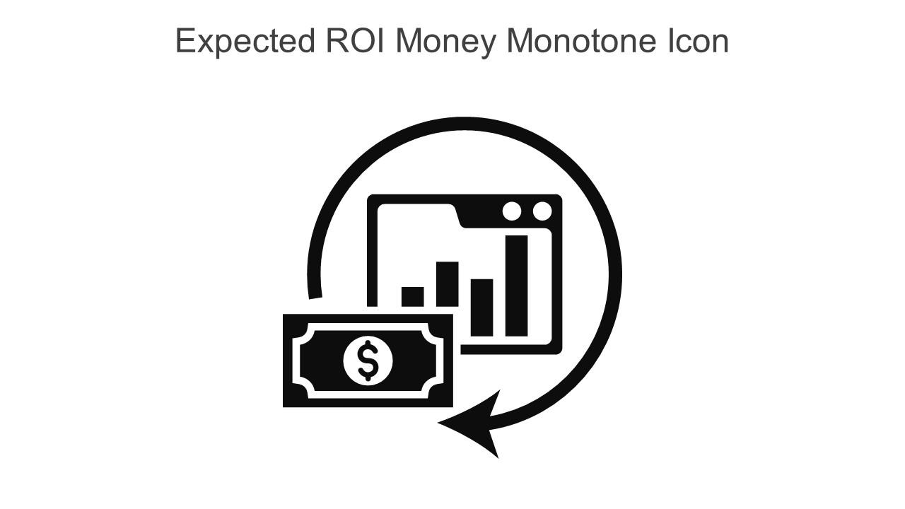 Expected ROI Money Monotone Icon In Powerpoint Pptx Png And Editable Eps Format Slide01