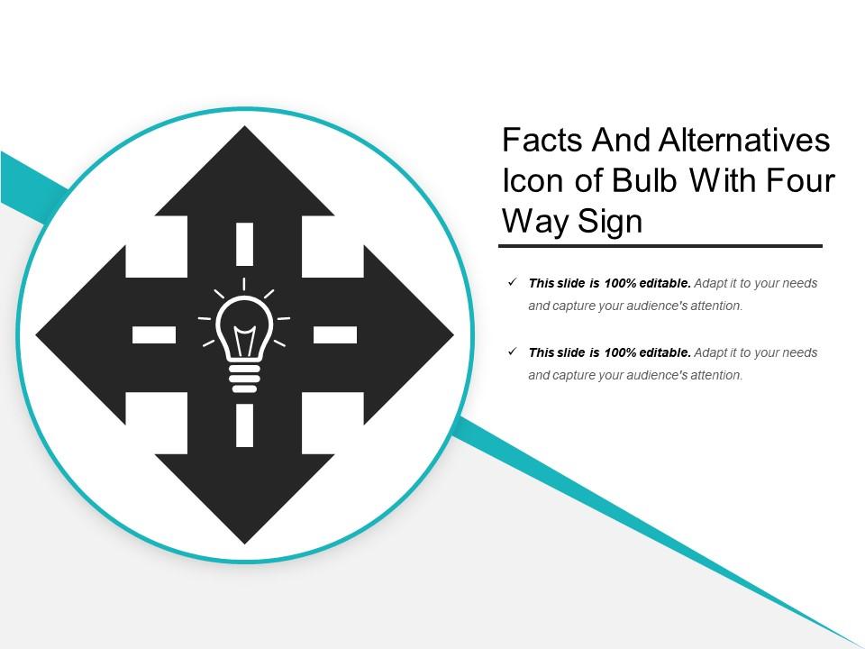 Facts and alternatives icon of bulb with four way sign Slide01