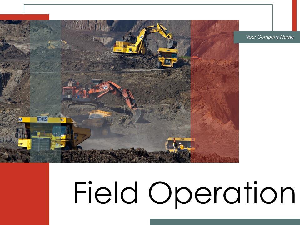 Field operation performing natural representing production supervisor Slide01