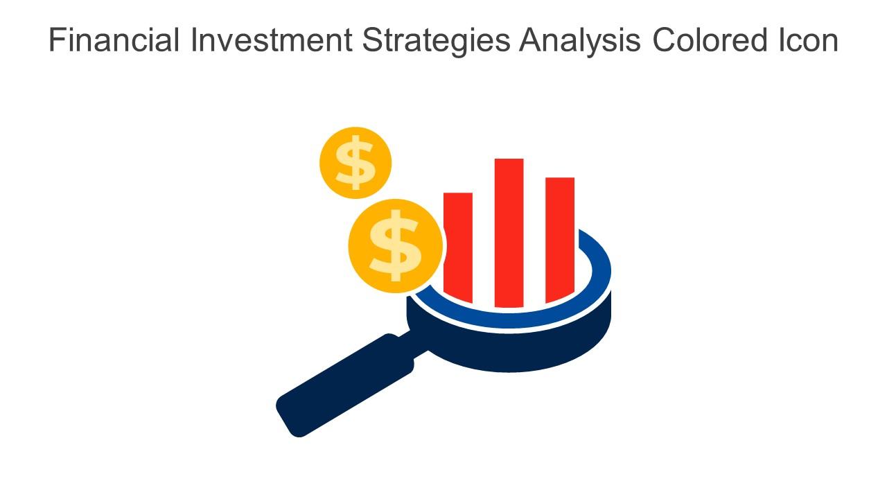 Financial Investment Strategies Analysis Colored Icon In Powerpoint Pptx Png And Editable Eps Format