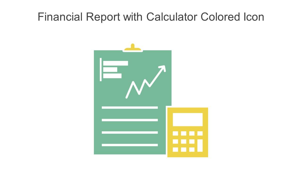 Financial Report With Calculator Colored Icon In Powerpoint Pptx Png And Editable Eps Format Slide01