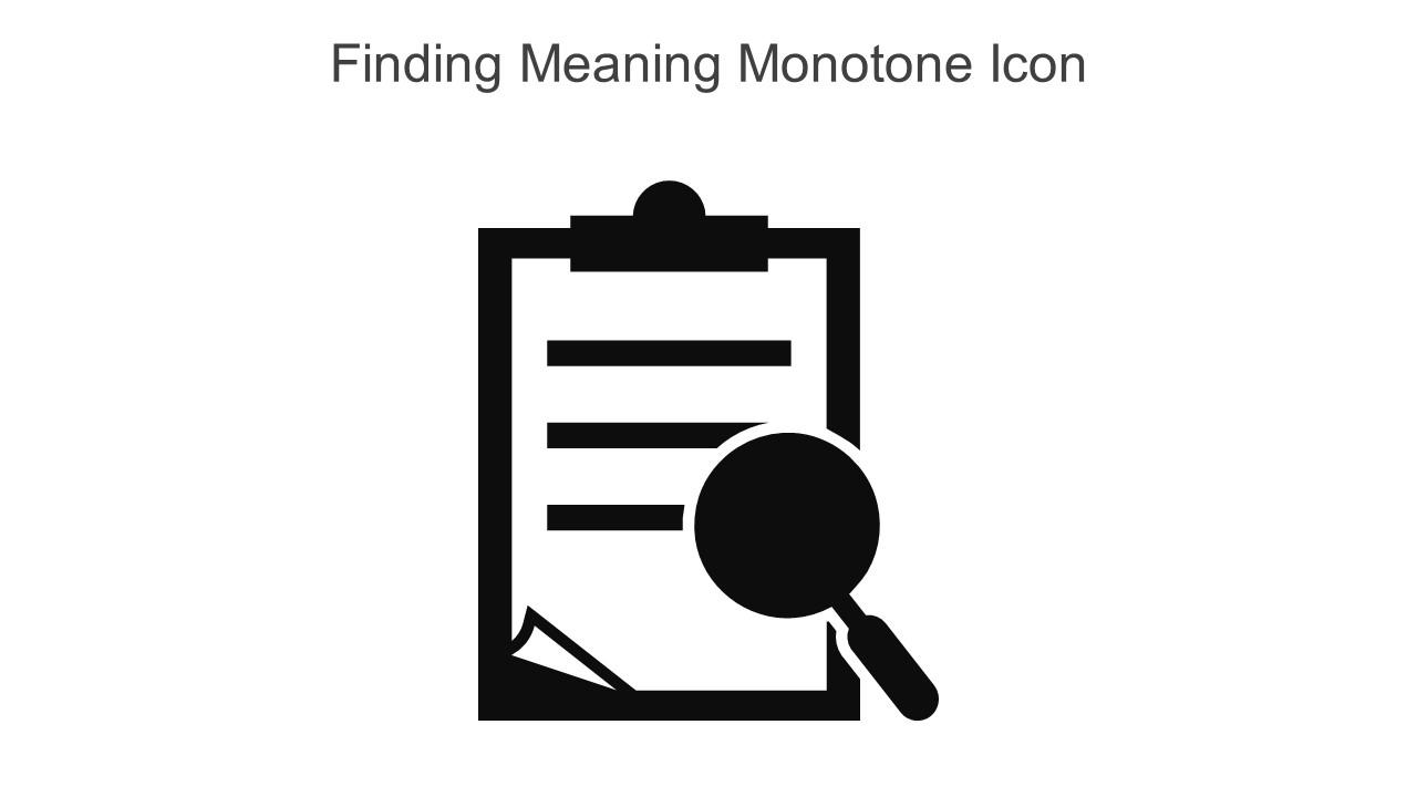 Finding Meaning Monotone Icon In Powerpoint Pptx Png And Editable Eps Format Slide01