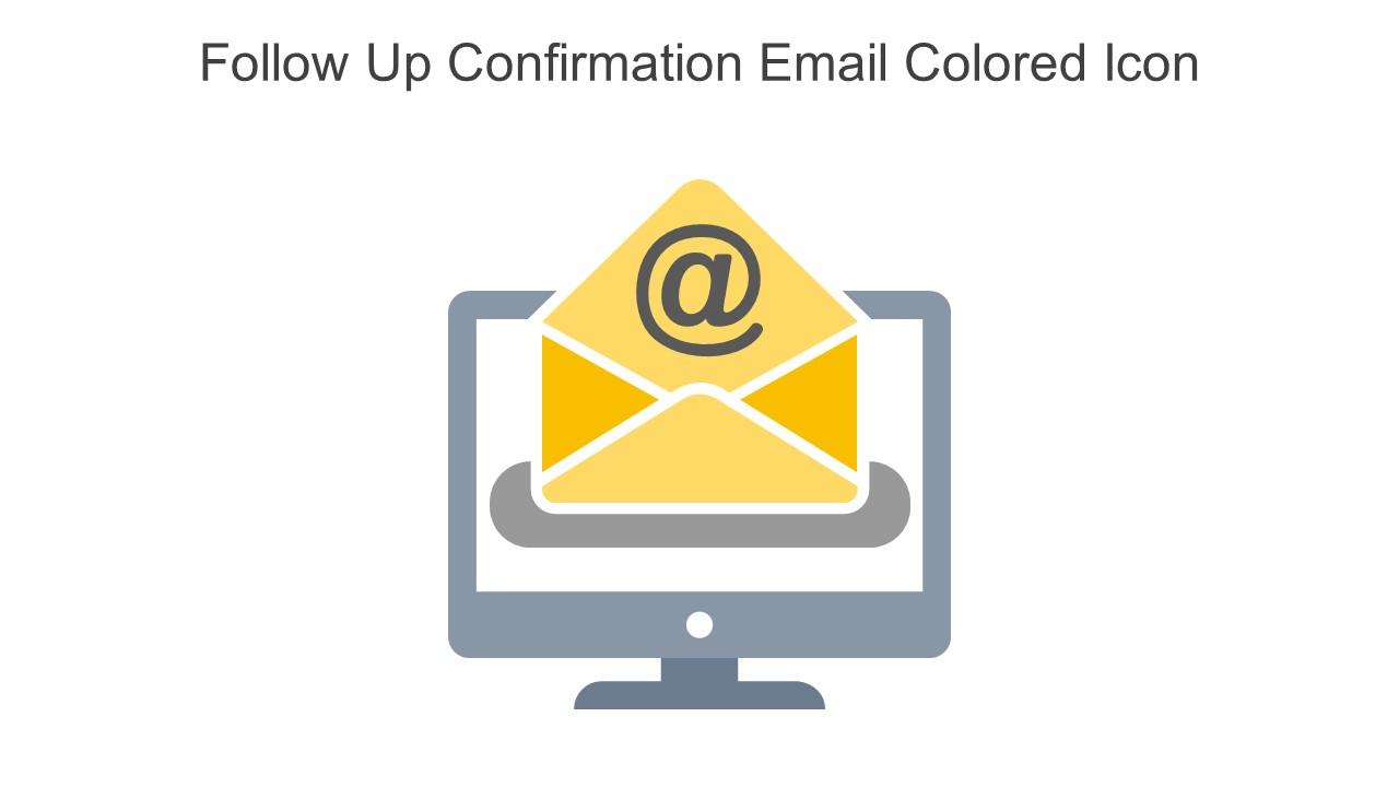 Follow Up Confirmation Email Colored Icon In Powerpoint Pptx Png And Editable Eps Format Slide01
