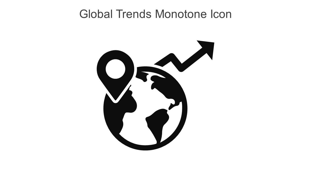 Global Trends Monotone Icon In Powerpoint Pptx Png And Editable Eps Format Slide01