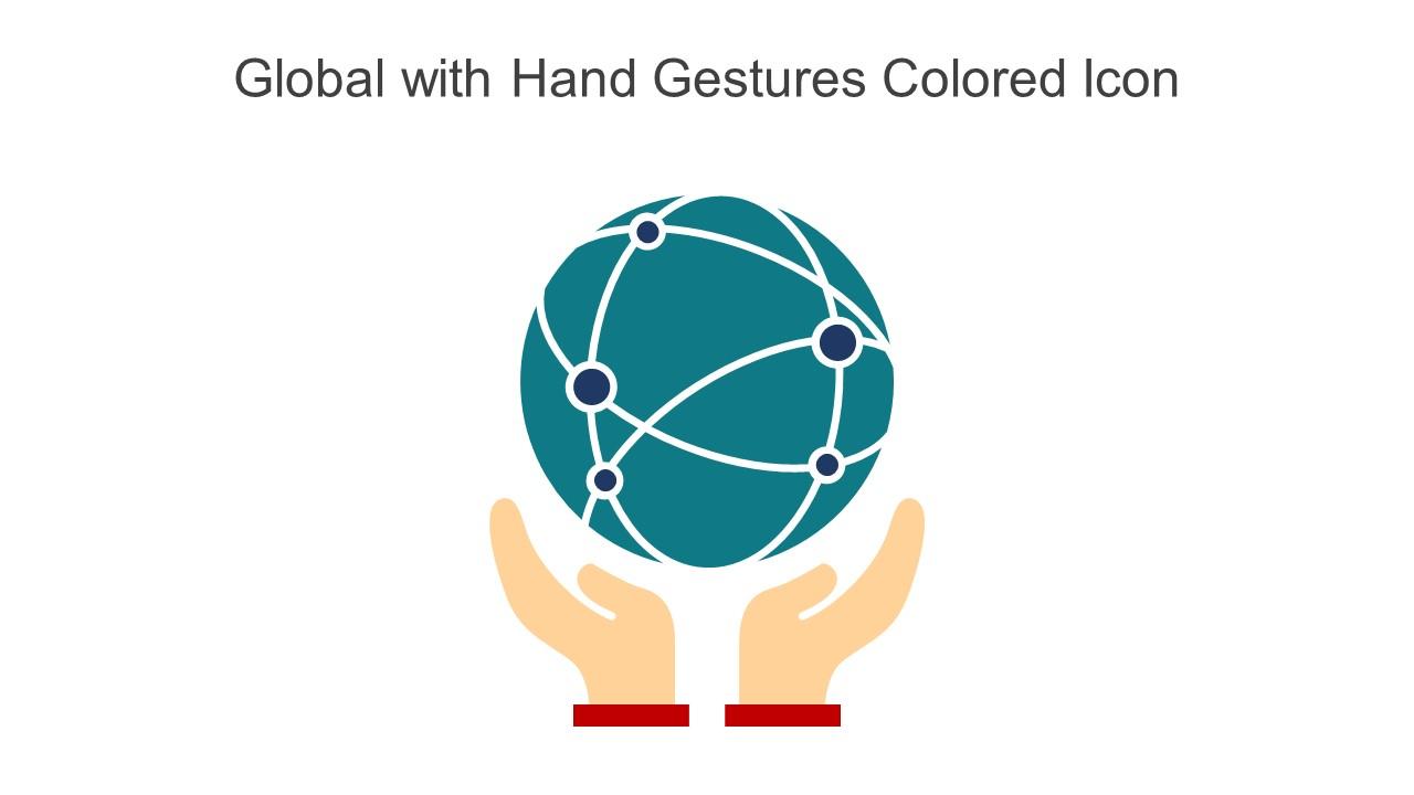 Global With Hand Gestures Colored Icon In Powerpoint Pptx Png And Editable Eps Format Slide01