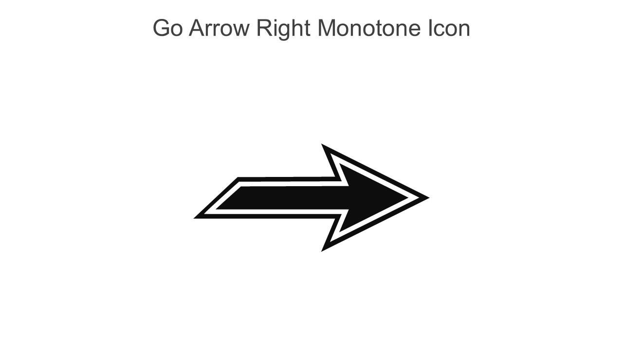 Go Arrow Right Monotone Icon In Powerpoint Pptx Png And Editable Eps Format Slide01