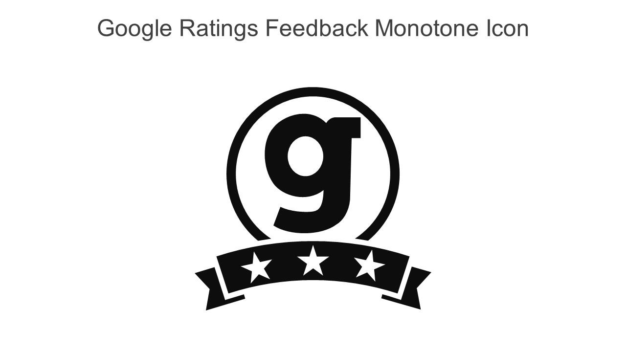 Google Ratings Feedback Monotone Icon In Powerpoint Pptx Png And Editable Eps Format