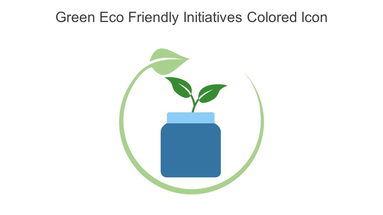 Green Eco Friendly Initiatives Colored Icon in powerpoint pptx png and editable eps format Slide01