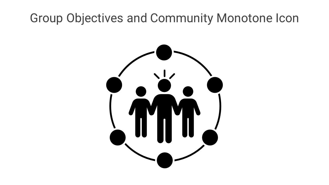 Group Objectives And Community Monotone Icon In Powerpoint Pptx Png And Editable Eps Format Slide01