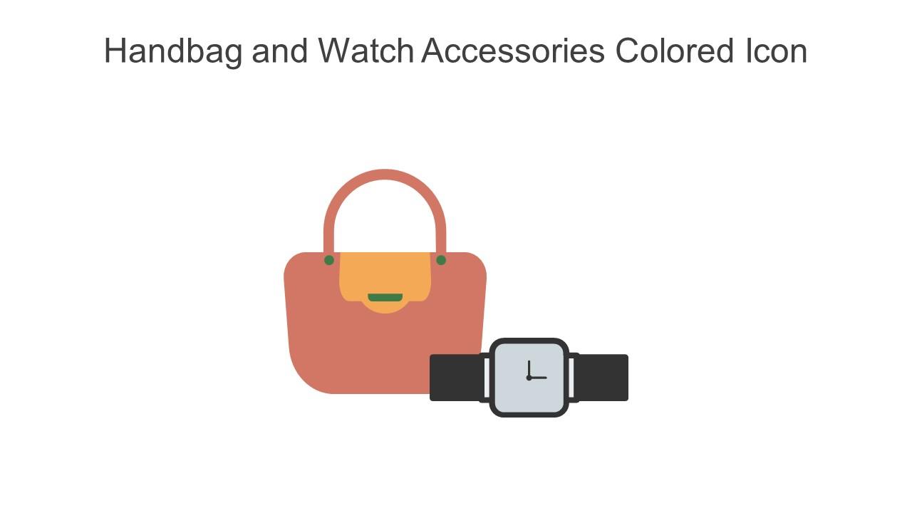 Handbag And Watch Accessories Colored Icon In Powerpoint Pptx Png And Editable Eps Format Slide01