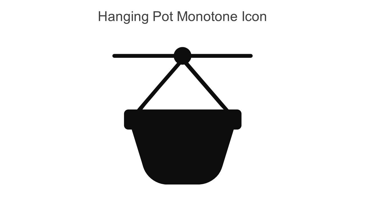 Hanging Pot Monotone Icon In Powerpoint Pptx Png And Editable Eps Format