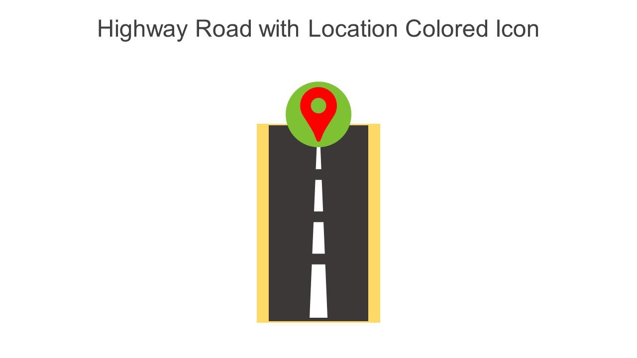 Highway Road With Location Colored Icon In Powerpoint Pptx Png And Editable Eps Format