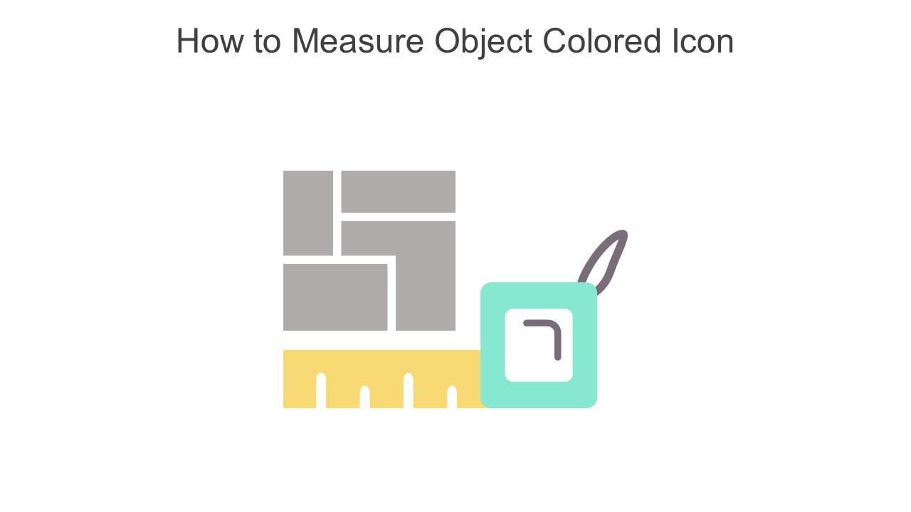 How To Measure Object Colored Icon In Powerpoint Pptx Png And Editable Eps Format Slide01