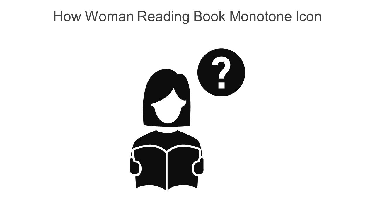 How Woman Reading Book Monotone Icon In Powerpoint Pptx Png And Editable Eps Format Slide01